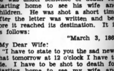 “Going home to die no more”: The Transcription of a Letter that Joseph Huneycutt Wrote to His Family Before Being Shot for Desertion, March 1865